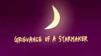 Grievance of a Starmaker Trailer