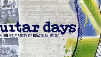 Guitar Days - An Unlikely Story of Brazilian Music Trailer
