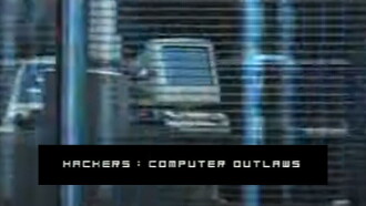 Hackers: Computer Outlaws Trailer