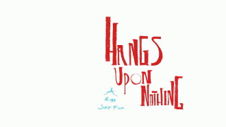 Hangs Upon Nothing Trailer