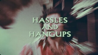 Hassles and Hangups Trailer