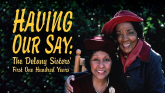 Having Our Say: The Delany Sisters' First 100 Years Trailer