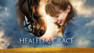 Healed by Grace 2 : Ten Days of Grace Trailer