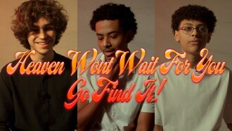 Heaven Won't Wait For You, Go Find It! Trailer