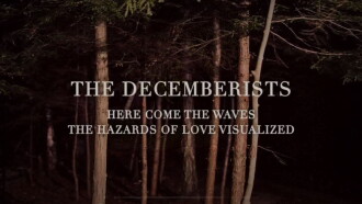 Here Come The Waves: The Hazards of Love Visualized Trailer