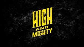High And Mighty Trailer