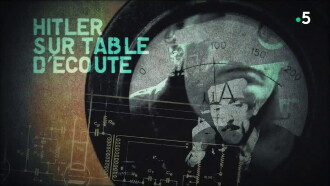 Hitler sur table d'écoute Trailer