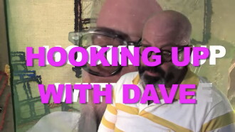 Hooking Up with Dave Trailer