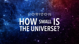 Horizon: How Small Is the Universe? Trailer