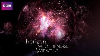 Horizon: Which Universe Are We In? Trailer
