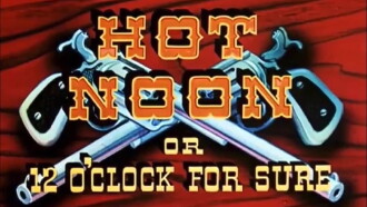 Hot Noon or 12 O'Clock for Sure Trailer