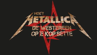 How Metallica Raised Hell in De Westereen Trailer