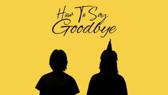 How To Say Goodbye Trailer