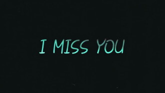 I Miss You Trailer