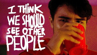 I Think We Should See Other People Trailer