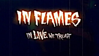 In Flames: Used & Abused. In Live We Trust Trailer