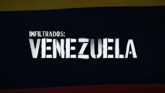 Infiltrados: Venezuela Trailer