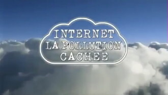 Internet : la pollution cachée Trailer