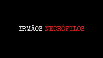 Irmãos Necrófilos Trailer