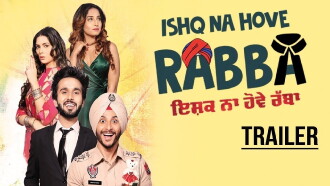 Ishq Na Hove Rabba Trailer