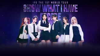 IVE THE 1ST WORLD TOUR 'SHOW WHAT I HAVE' - ENCORE Trailer