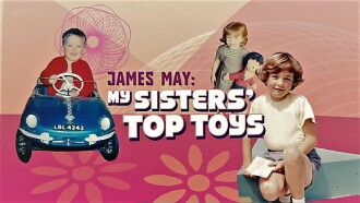 James May: My Sisters' Top Toys Trailer