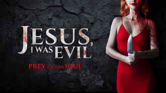 Jesus I Was Evil Trailer