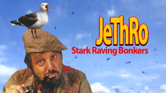 Jethro: Stark Raving Bonkers Trailer