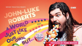 John-Luke Roberts: A World Just Like Our Own, But... Trailer
