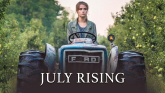July Rising Trailer
