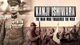 Kanji Ishiwara: The Man Who Triggered the War Trailer