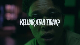 Keluar Atau Tidak Trailer