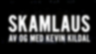 Kevin Kildal - Skamlaus Trailer