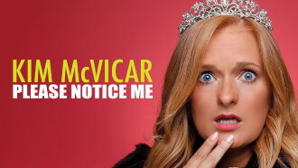 Kim McVicar: Please Notice Me Trailer