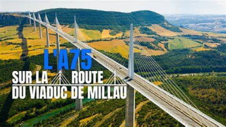 L'A75, sur la route du viaduc de Millau Trailer