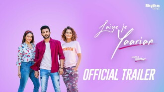 Laiye Je Yaarian Trailer
