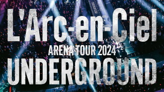 L'Arc～en～Ciel「ARENA TOUR 2024 UNDERGROUND」 Trailer