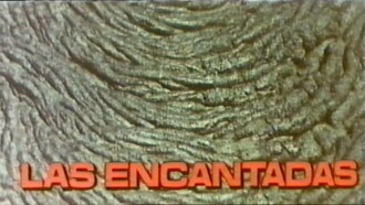 Las encantadas Trailer