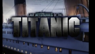 Last Mysteries Of The Titanic Trailer