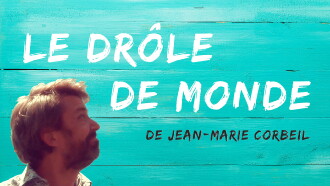 Le drôle de monde de Jean-Marie Corbeil Trailer