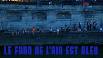 Le fond de l'air est bleu Trailer