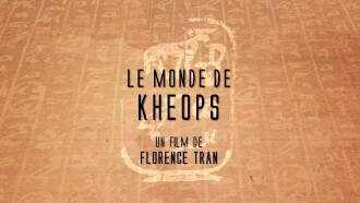 Le monde de Khéops Trailer