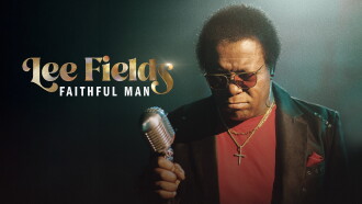 Lee Fields: Faithful Man Trailer
