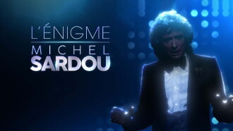 L'énigme Michel Sardou Trailer