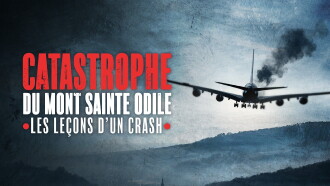 Les catastrophes du Mont Sainte-Odile, les leçons d'un crash Trailer