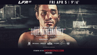 LFA 181: Siqueira vs. Hernandez Trailer