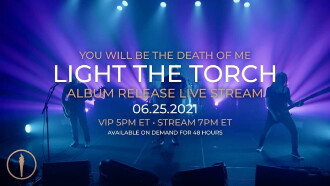Light The Torch - You Will Be the Death of Me Album Release Livestream Trailer