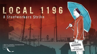 Local 1196: A Steelworkers Strike Trailer