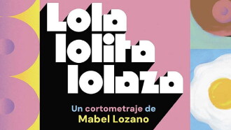 Lola, Lolita, Lolaza Trailer