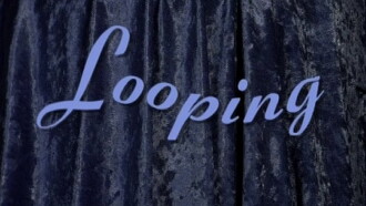 Looping Trailer